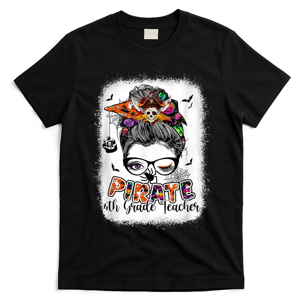 Pirate 4th Grade Teacher Halloween Messy Bun Trick Or Treat T-Shirt Mood Vibes Tees - Express Your Mood, Wear Your Style
