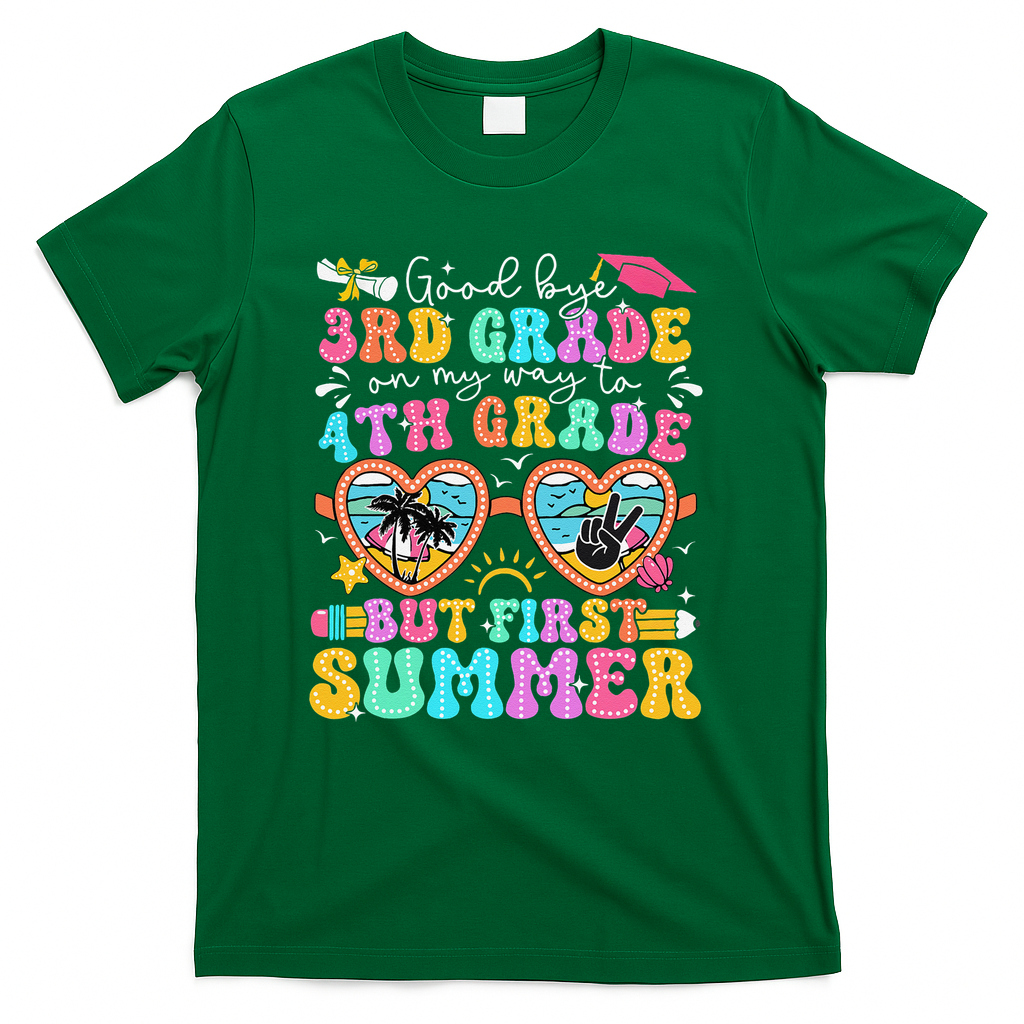 Goodbye 3rd Grade Graduation To 4th Grade But First Summer T-Shirt Mood Vibes Tees - Express Your Mood, Wear Your Style