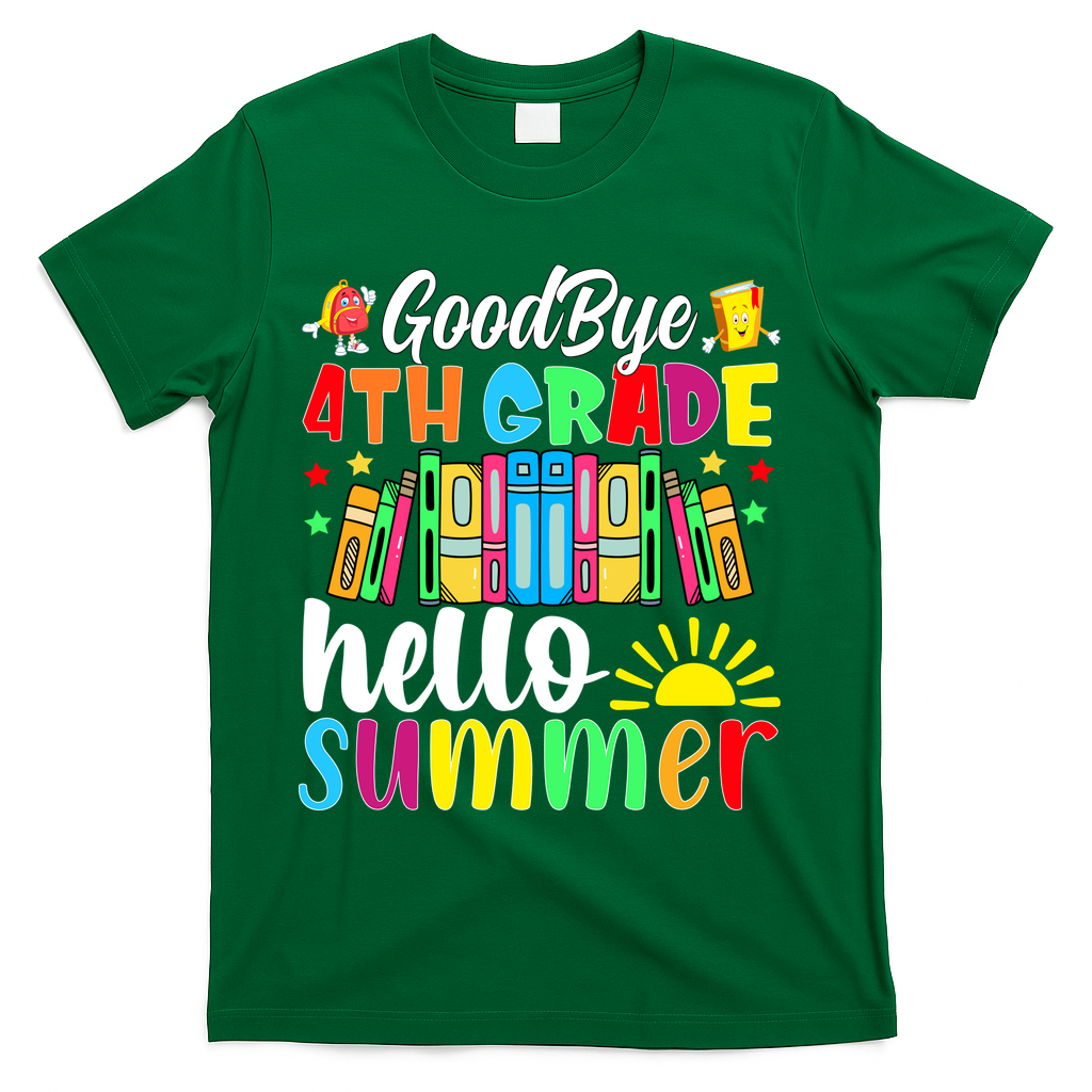 Goodbye 4th Grade Hello Summer Last Day Of School T-Shirt Mood Vibes Tees - Express Your Mood, Wear Your Style