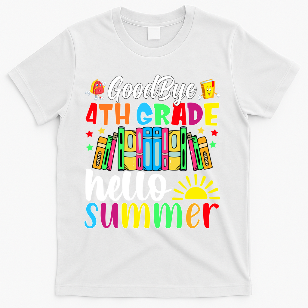 Goodbye 4th Grade Hello Summer Last Day Of School T-Shirt Mood Vibes Tees - Express Your Mood, Wear Your Style