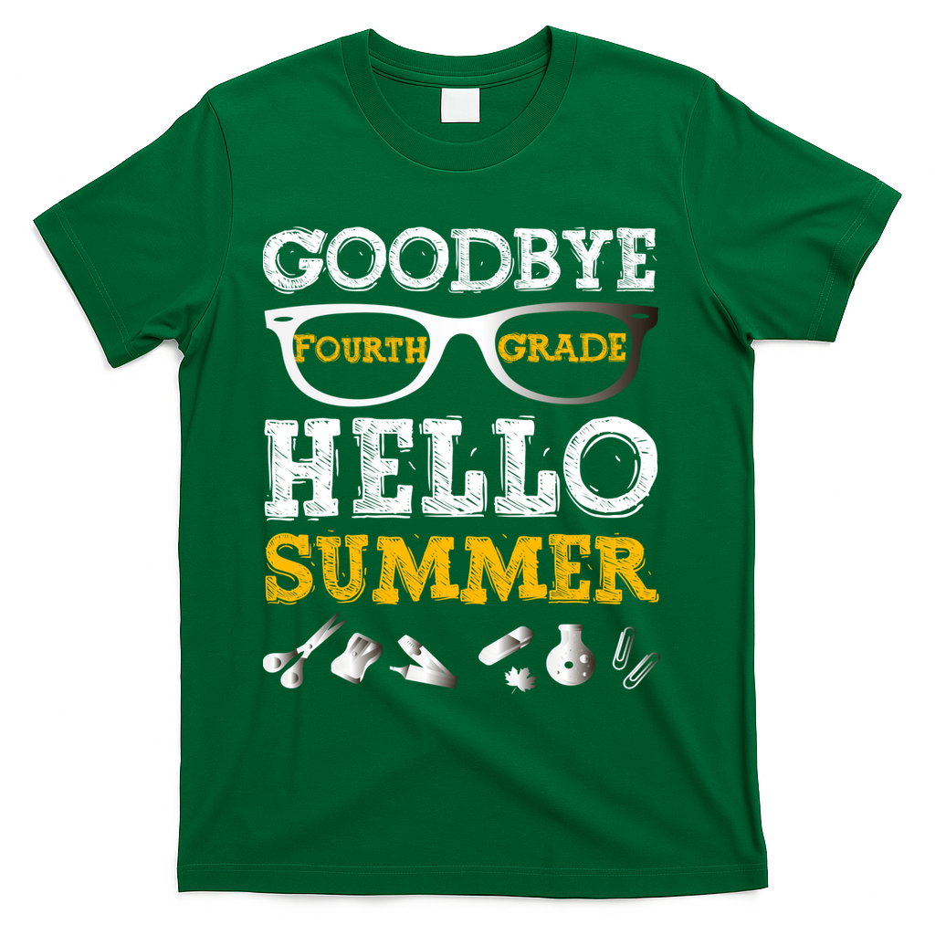 Goodbye 4Th Grade Hello Summer Gift Fourth Grade Graduate Gift T-Shirt Mood Vibes Tees - Express Your Mood, Wear Your Style