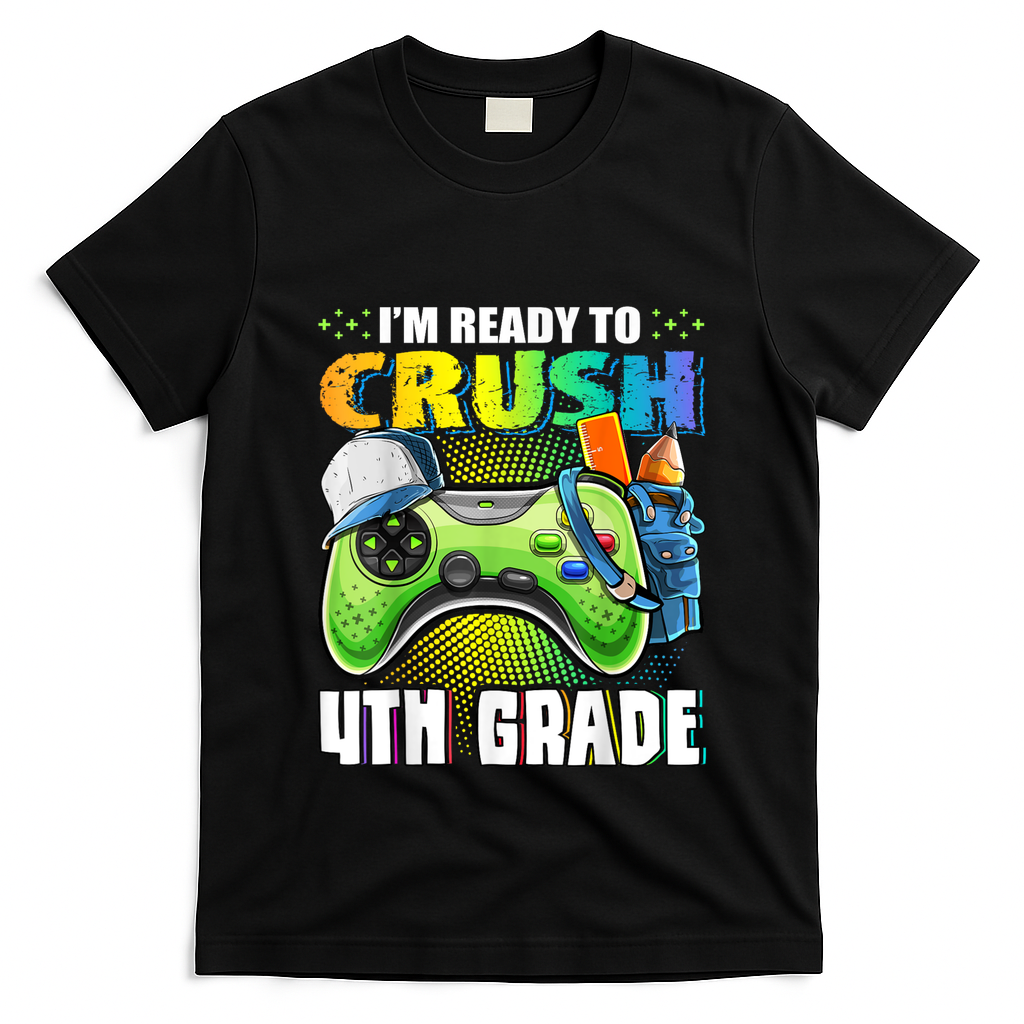 Im Ready To Crush 4th Grade Back To School Video Game Boy T-Shirt Mood Vibes Tees - Express Your Mood, Wear Your Style