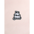 Be the Good Iron-on Patch for Positive Vibes