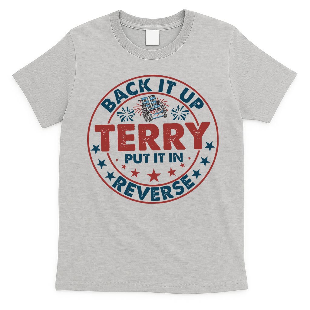 Back It Up Terry Put In Reverse Fireworks 4th Of July T-Shirt Mood Vibes Tees - Express Your Mood, Wear Your Style