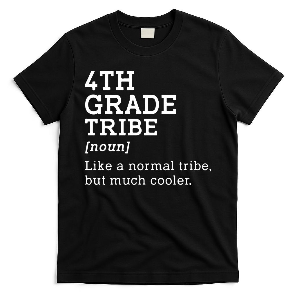 Back To School 4th Grade Tribe Teacher Fourth Grade Team Gift T-Shirt Mood Vibes Tees - Express Your Mood, Wear Your Style
