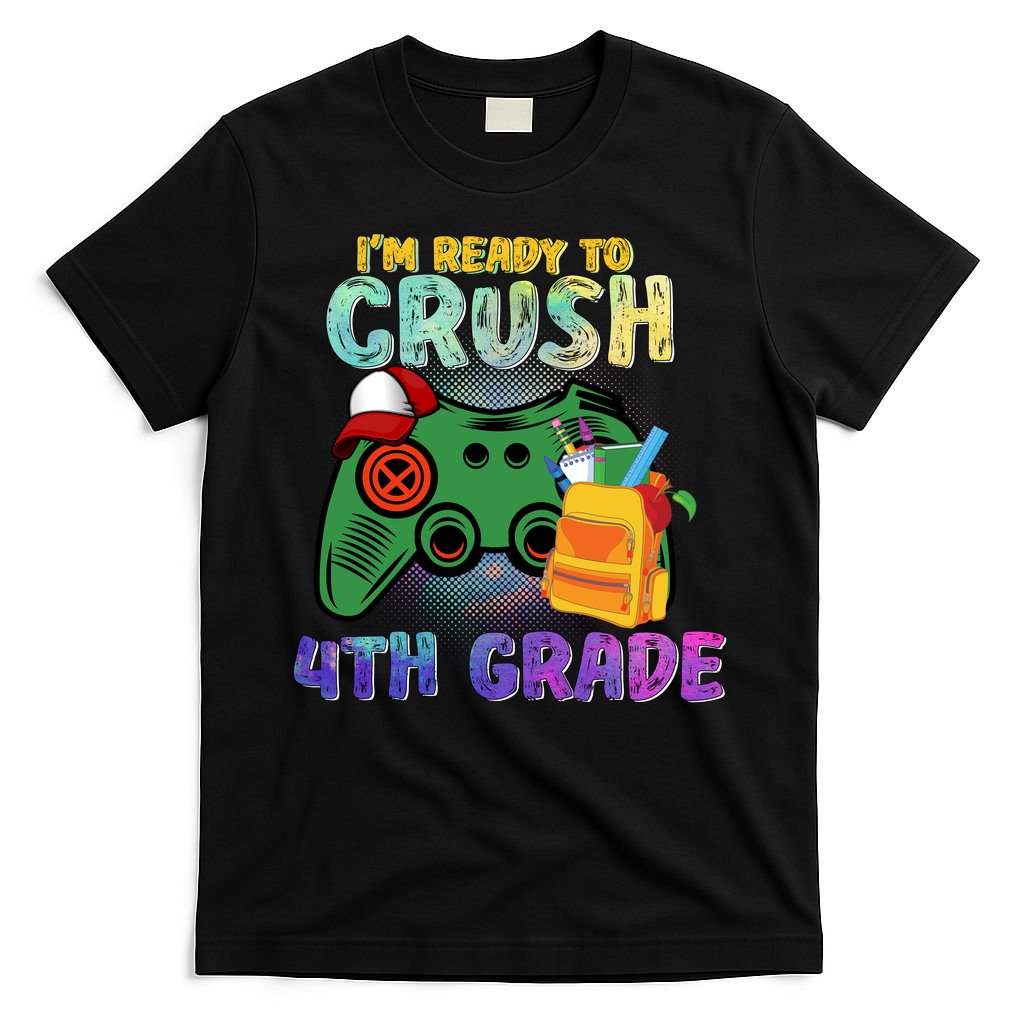 Back To School I'm Ready To Crush 4th Grade Gamer First Day Of School T-Shirt Mood Vibes Tees - Express Your Mood, Wear Your Style
