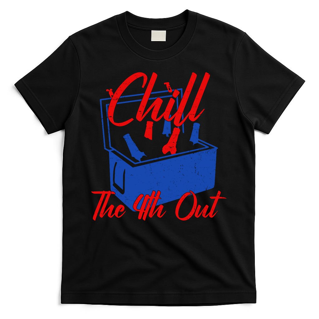 Chill The 4th Out Funny Fourth Of July Beer Cooler T-Shirt Mood Vibes Tees - Express Your Mood, Wear Your Style