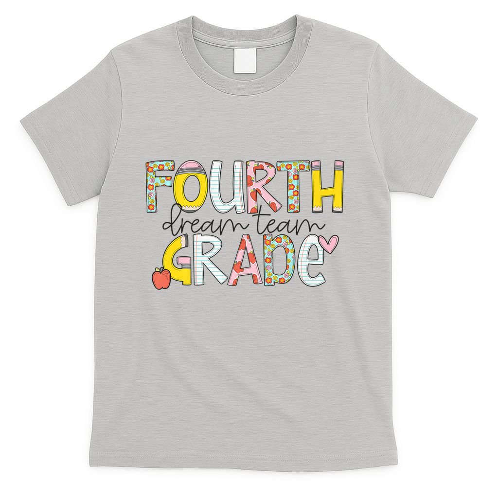 Fourth Grade Dream Team Back To School 4th Grade Teacher T-Shirt Mood Vibes Tees - Express Your Mood, Wear Your Style