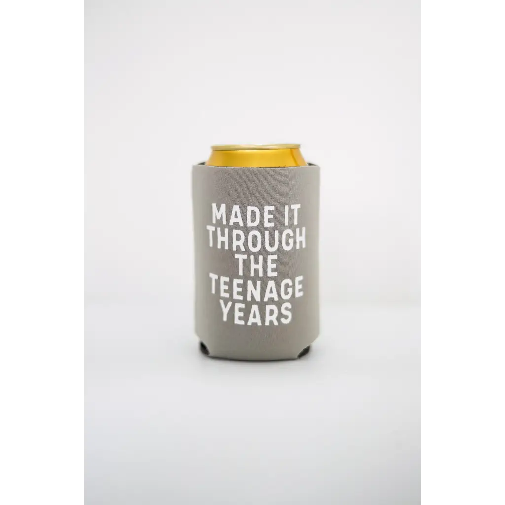 Made it Through The Teenage Years Regular Canned Koozie